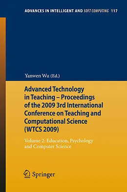 E-Book (pdf) Advanced Technology in Teaching - Proceedings of the 2009 3rd International Conference on Teaching and Computational Science (WTCS 2009) von Yanwen Wu