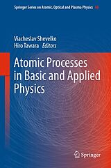 eBook (pdf) Atomic Processes in Basic and Applied Physics de Viacheslav Shevelko, Hiro Tawara