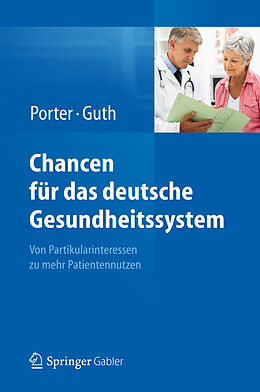 E-Book (pdf) Chancen für das deutsche Gesundheitssystem von Michael E. Porter, Clemens Guth