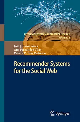E-Book (pdf) Recommender Systems for the Social Web von José J. Pazos Arias, Ana Fernández Vilas, Rebeca P. Díaz Redondo
