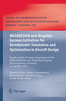 Couverture cartonnée MEGADESIGN and MegaOpt - German Initiatives for Aerodynamic Simulation and Optimization in Aircraft Design de 