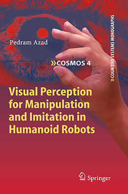 Kartonierter Einband Visual Perception for Manipulation and Imitation in Humanoid Robots von Pedram Azad