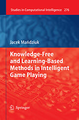 Couverture cartonnée Knowledge-Free and Learning-Based Methods in Intelligent Game Playing de Jacek Mandziuk