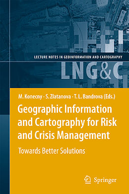 Kartonierter Einband Geographic Information and Cartography for Risk and Crisis Management von 
