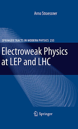 Couverture cartonnée Electroweak Physics at LEP and LHC de Arno Straessner