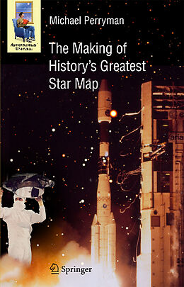 Couverture cartonnée The Making of History's Greatest Star Map de Michael Perryman