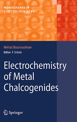 Couverture cartonnée Electrochemistry of Metal Chalcogenides de Mirtat Bouroushian