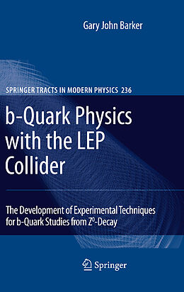 Couverture cartonnée b-Quark Physics with the LEP Collider de Gary John Barker