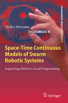 Kartonierter Einband Space-Time Continuous Models of Swarm Robotic Systems von Heiko Hamann