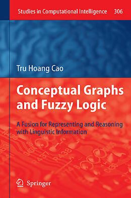 Couverture cartonnée Conceptual Graphs and Fuzzy Logic de Tru Hoang Cao