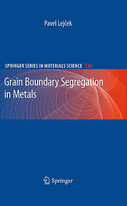 Kartonierter Einband Grain Boundary Segregation in Metals von Pavel Lejcek