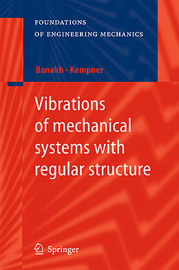Kartonierter Einband Vibrations of mechanical systems with regular structure von Mark Kempner, Ludmilla Banakh