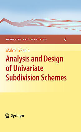 Couverture cartonnée Analysis and Design of Univariate Subdivision Schemes de Malcolm Sabin