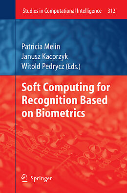 Couverture cartonnée Soft Computing for Recognition based on Biometrics de 