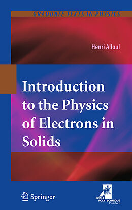 Couverture cartonnée Introduction to the Physics of Electrons in Solids de Henri Alloul