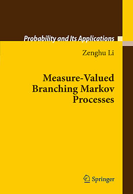 Couverture cartonnée Measure-Valued Branching Markov Processes de Zenghu Li