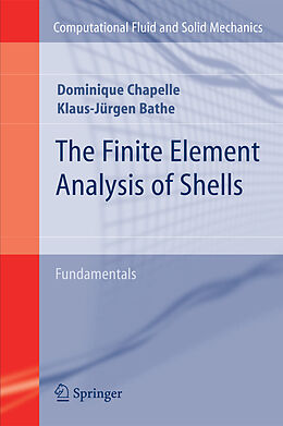 Couverture cartonnée The Finite Element Analysis of Shells - Fundamentals de Klaus-Jurgen Bathe, Dominique Chapelle