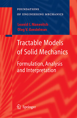 Kartonierter Einband Tractable Models of Solid Mechanics von Leonid I. Manevitch, Oleg V. Gendelman