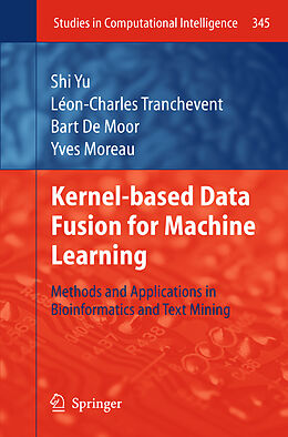 Couverture cartonnée Kernel-based Data Fusion for Machine Learning de Shi Yu, Yves Moreau, Bart Moor