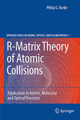 Couverture cartonnée R-Matrix Theory of Atomic Collisions de Philip George Burke