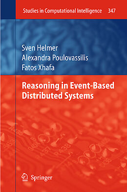 Couverture cartonnée Reasoning in Event-Based Distributed Systems de Sven Helmer, Fatos Xhafa, Alexandra Poulovassilis