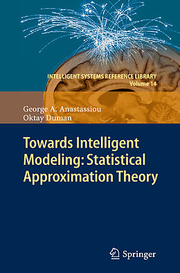 Couverture cartonnée Towards Intelligent Modeling: Statistical Approximation Theory de Oktay Duman, George A. Anastassiou