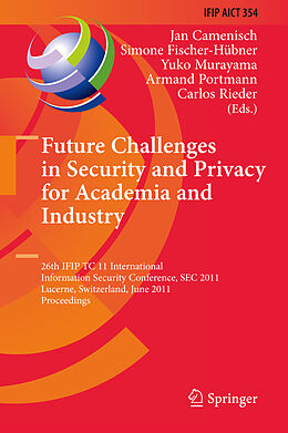 Kartonierter Einband Future Challenges in Security and Privacy for Academia and Industry von 