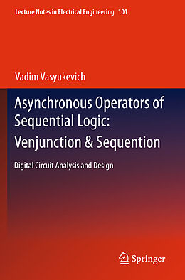 Couverture cartonnée Asynchronous Operators of Sequential Logic: Venjunction & Sequention de Vadim Vasyukevich