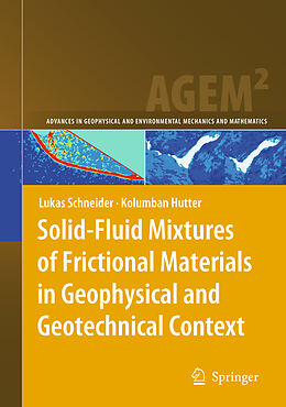 Couverture cartonnée Solid-Fluid Mixtures of Frictional Materials in Geophysical and Geotechnical Context de Kolumban Hutter, Lukas Schneider