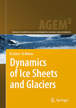 Couverture cartonnée Dynamics of Ice Sheets and Glaciers de Heinz Blatter, Ralf Greve