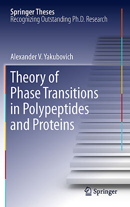 Couverture cartonnée Theory of Phase Transitions in Polypeptides and Proteins de Alexander V. Yakubovich