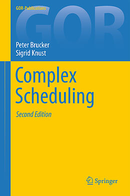 Couverture cartonnée Complex Scheduling de Sigrid Knust, Peter Brucker