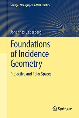 Kartonierter Einband Foundations of Incidence Geometry von Johannes Ueberberg
