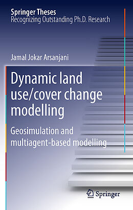 Kartonierter Einband Dynamic land use/cover change modelling von Jamal Jokar Arsanjani