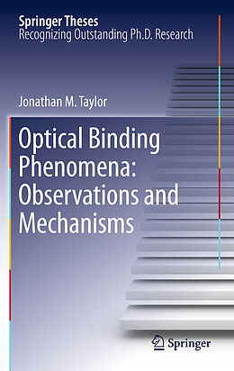 Couverture cartonnée Optical Binding Phenomena: Observations and Mechanisms de Jonathan M. Taylor