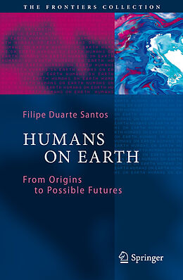 Kartonierter Einband Humans on Earth von Filipe Duarte Santos
