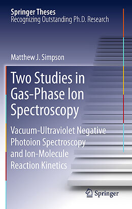 Kartonierter Einband Two Studies in Gas-Phase Ion Spectroscopy von Matthew J. Simpson