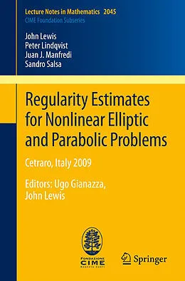 E-Book (pdf) Regularity Estimates for Nonlinear Elliptic and Parabolic Problems von John Lewis, Peter Lindqvist, Juan J. Manfredi