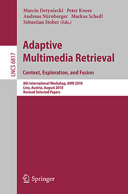 Kartonierter Einband Adaptive Multimedia Retrieval. Context, Exploration and Fusion von 