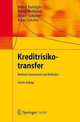 E-Book (pdf) Kreditrisikotransfer von Bernd Rudolph, Bernd Hofmann, Albert Schaber