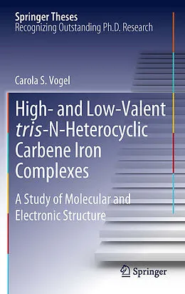 E-Book (pdf) High- and Low-Valent tris-N-Heterocyclic Carbene Iron Complexes von Carola S. Vogel