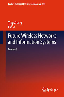 Livre Relié Future Wireless Networks and Information Systems de 