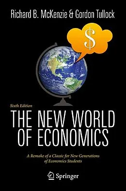 E-Book (pdf) The New World of Economics von Richard B. McKenzie, Gordon Tullock