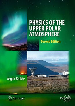 E-Book (pdf) Physics of the Upper Polar Atmosphere von Asgeir Brekke