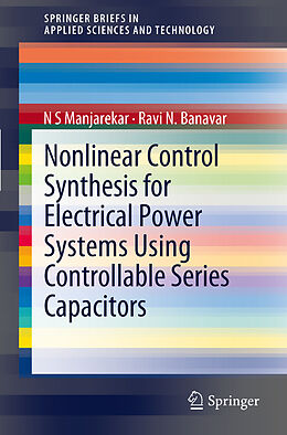Couverture cartonnée Nonlinear Control Synthesis for Electrical Power Systems Using Controllable Series Capacitors de Ravi N. Banavar, N S Manjarekar