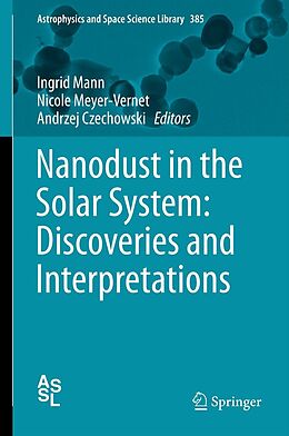 eBook (pdf) Nanodust in the Solar System: Discoveries and Interpretations de Ingrid Mann, Nicole Meyer-Vernet, Andrzej Czechowski