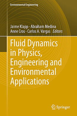 Livre Relié Fluid Dynamics in Physics, Engineering and Environmental Applications de 