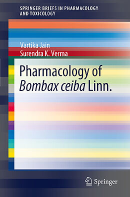 Couverture cartonnée Pharmacology of Bombax ceiba Linn. de Surendra K. Verma, Vartika Jain