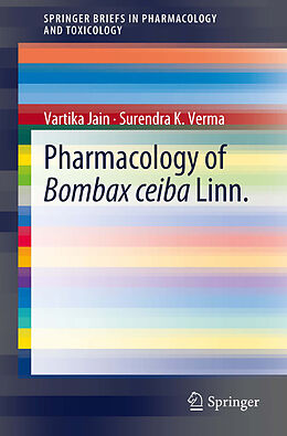 eBook (pdf) Pharmacology of Bombax ceiba Linn. de Vartika Jain, Surendra K. Verma