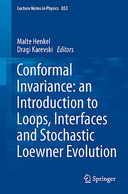 Kartonierter Einband Conformal Invariance: an Introduction to Loops, Interfaces and Stochastic Loewner Evolution von 